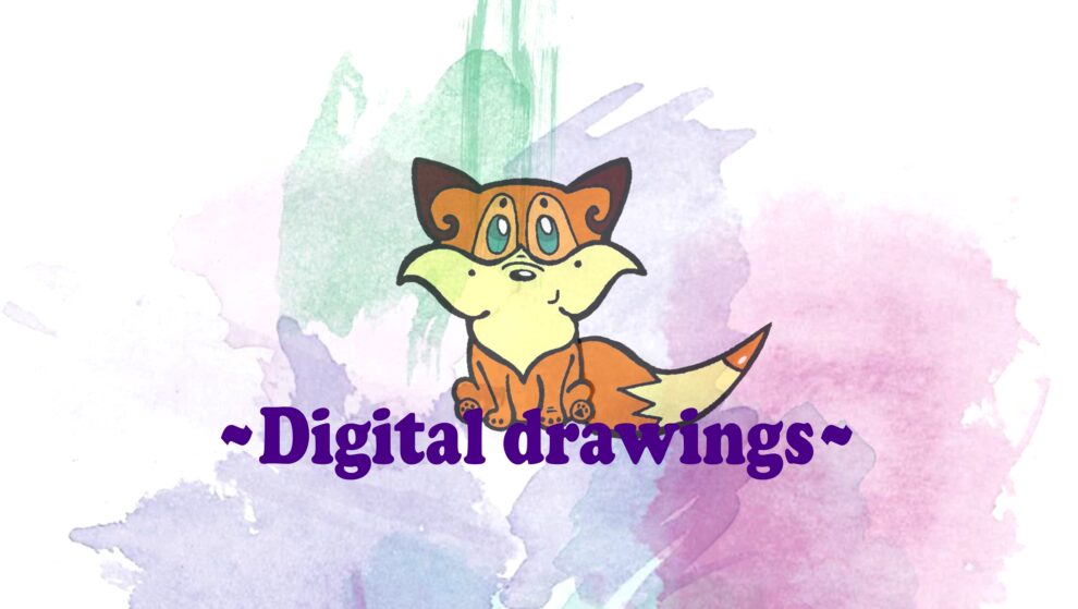 ~Digital drawings~